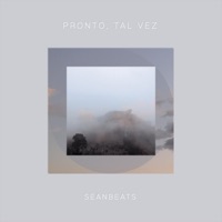 Pronto, Tal Vez - Single - SeanBeats