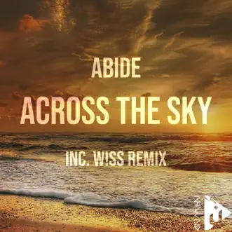 Across the Sky - Single by Abide album reviews, ratings, credits