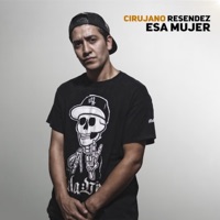 Esa Mujer - Single - Cirujano Resendez