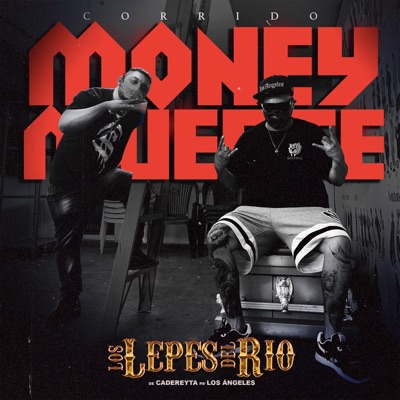 Money Muerte (feat. Los Lepes Del Rio) - Single