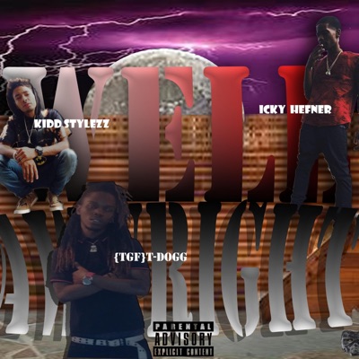 Well AwwRight (feat. Icky Hefner & Kidd Stylezz) - Single