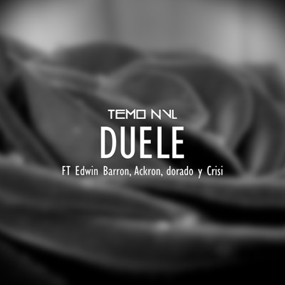 Duele (feat. Edwin Barron, Ackron, Dorado & Crisi) - Single