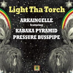 Light Tha Torch (feat. Kabaka Pyramid & Pressure Busspipe) - Single