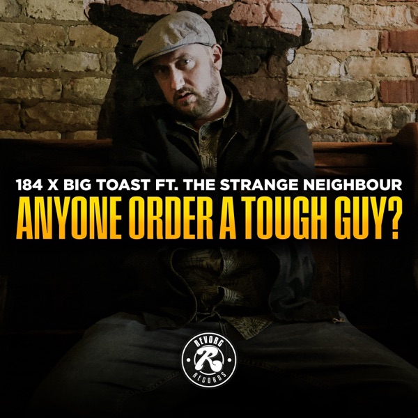 Anyone Order a Tough Guy? (feat. The Strange Neighbour) - Single