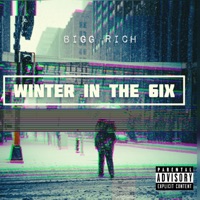 Winter In the 6ix - EP - Bigg Rich