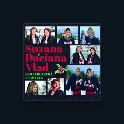 Listen to Suzana si Daciana Vlad, watch music videos, read bio, see tour dates & more!