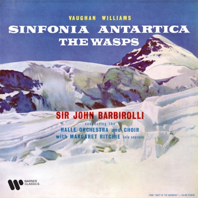 Vaughan Williams: Symphony No. 7 "Sinfonia antartica" & Overture from The Wasps
