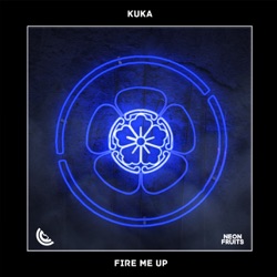 Kuka - Fire Me Up