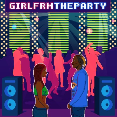 GirlFrmTheParty - Single