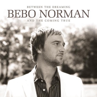 Bebo Norman To Find My Way To You