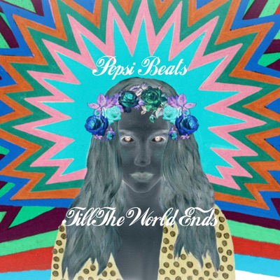 Till the World Ends (feat. Coke Beats) - Single