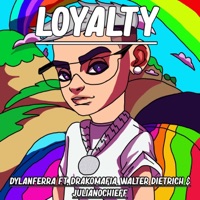 Loyalty (feat. Drakomafia, Walter Dietrich & JulianoChieff) - Single - Dylan Ferra