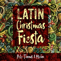 Latin Christmas Fiesta - Pete Thoms & Micho