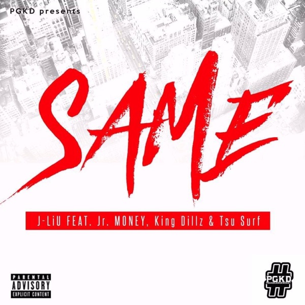 Same (feat. JR Money, King Dillz & Tsu Surf)