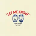Let Me Know (feat. Marc E. Bassy)