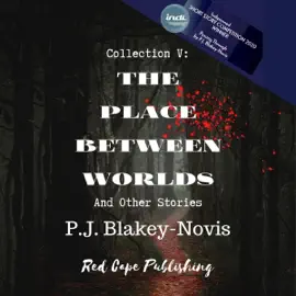 The Place Between Worlds & Other Stories: Collection V (Unabridged)