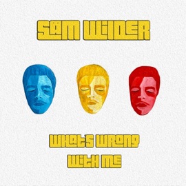 What's Wrong With Me Säm Wilder