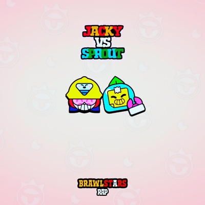 Jacky Vs Sprout Rap Brawl Stars (feat. AdriRoSan) - Single
