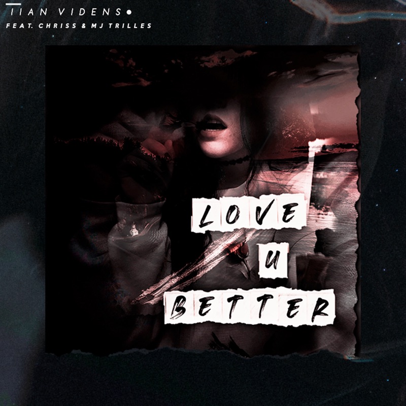 Love U Better (feat. CHRISS & MJ Trilles) - Single