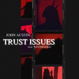 Trust Issues (feat. Brookes) John Austin