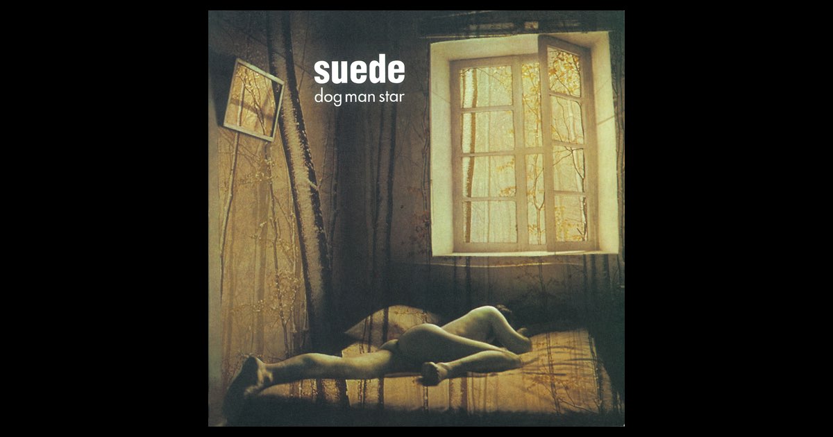 Dog Man Star (Remastered) - Deluxe Edition - Album by Suede