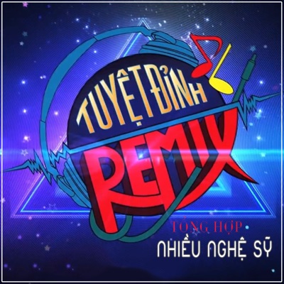 Tuyệt Đỉnh Remix Tổng Hợp - EP