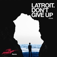 Don't Give Up (The Midnight Remix) - Single - Latroit & Charlz