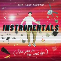 See You in the Next Life (Instrumentals) - The Last Skeptik