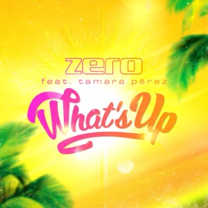 What's Up (feat. Tamara Pérez) [Radio Cut]