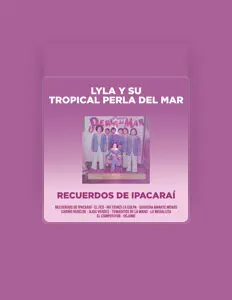 Posłuchaj wykonawcy Lyla Y Su Tropical Perla Del Mar, obejrzyj teledyski, przeczytaj biografię, zobacz daty tras koncertowych i nie tylko!