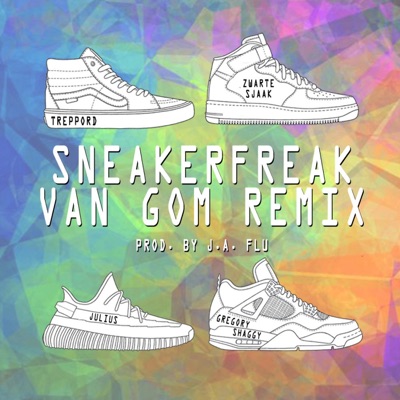 Sneakerfreak (Van Gom Remix) [Van Gom Remix] [feat. Treppord, Julius & Zwarte Sjaak] - Single