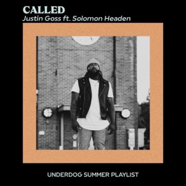 Called (feat. Solomon Headen) Justin Goss