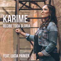 Recibe Toda Gloria (feat. Lucia Parker)