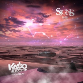 Signs (feat. Amaze) Kaso Cash