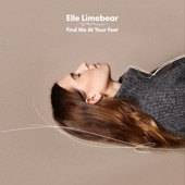 Elle Limebear - Find Me At Your Feet