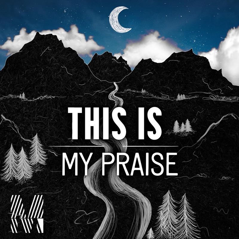 This Is My Praise - Single