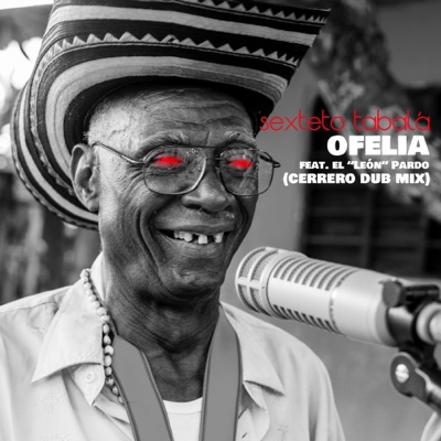 Ofelia (Cerrero Dub Mix) [feat. El León Pardo] - Single