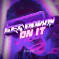 Get Down On It