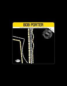 聆聽 Bob Porter、觀看音樂影片、閱讀小傳、查看巡演日期等！