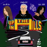 Up in the Hills (feat. Kim Chi Sun & Sol Goku) - Single - Prettyxix