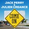 Come On - Jack Perry & Julien Creance lyrics
