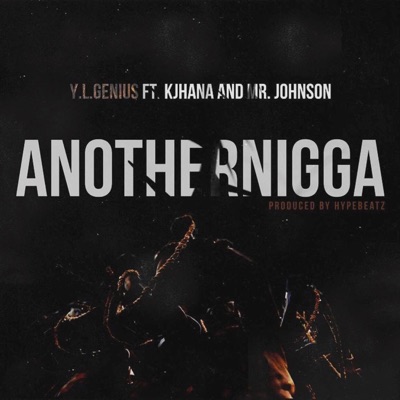 Another Nigga (feat. Mr. Johnson & KJhana) - Single
