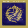 Plastic Dreams - EP - Jaydee