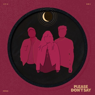 Please Don't Say - Single