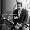 Nick Cordero - Live Your Life (Live at Feinstein's / 54 Below) artwork