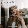 Just Tell Me - Single