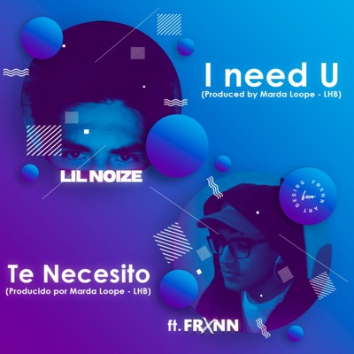 I Need U (Remix) [feat. Frxnn] - Single