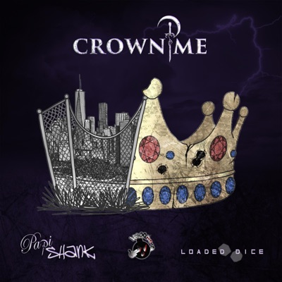 Crown Me (feat. Loaded Dice) - Single