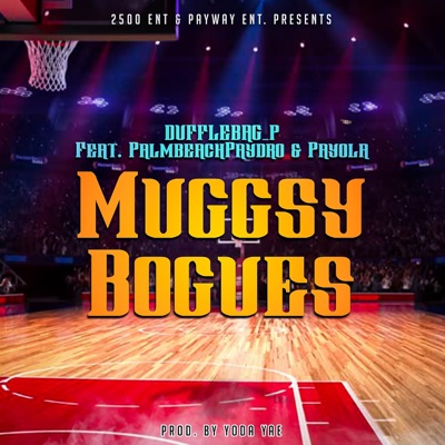 Muggsy Bogues (feat. PalmBeachPaydro & Payola) - Single