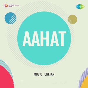 Aahat (Original Motion Picture Soundtrack) - Single